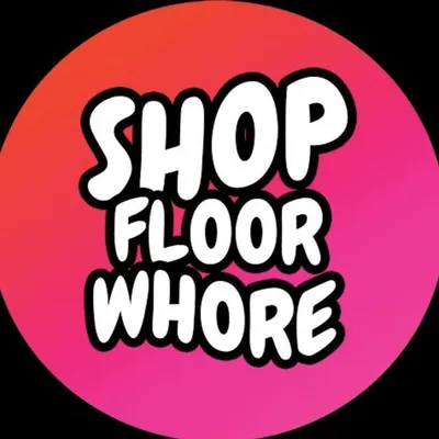 ☻ SHOPFLOORWHORE ☻ profile