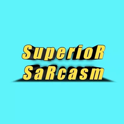 SupeRior SaRcasm profile