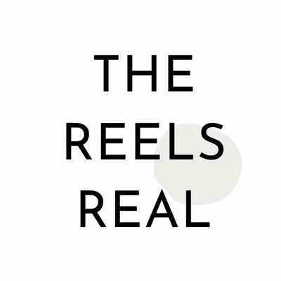 THE REELS REAL