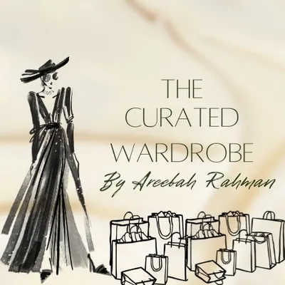 The Curated Wardrobe by Areebah Gani Rahman profile
