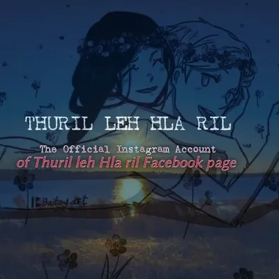 Thuril leh Hla ril profile