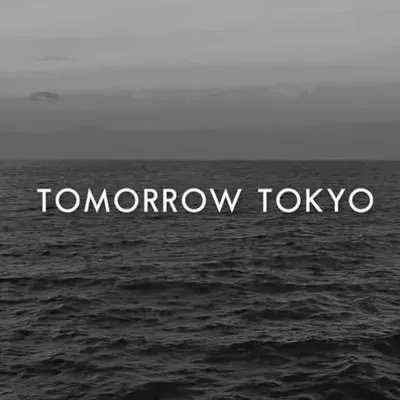 TOMORROW TOKYO profile
