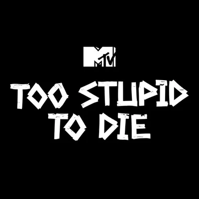 Too Stupid To Die profile