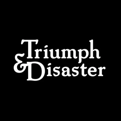 Triumph & Disaster profile