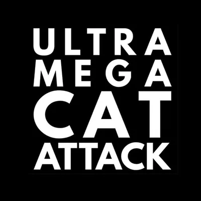 ULTRA MEGA CAT ATTACK profile