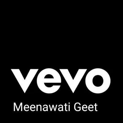 Vevo Meenawati Geet profile