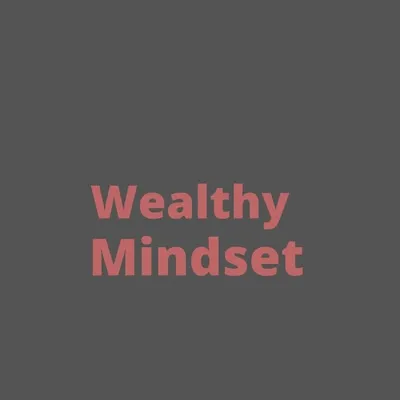 Wealthy mindset profile