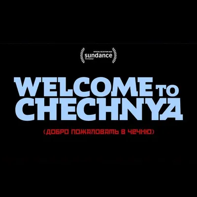 Welcome To Chechnya profile
