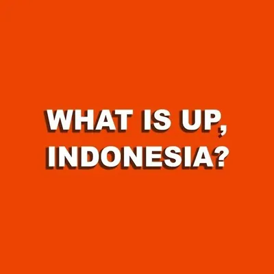 What Is Up, Indonesia? (WIUI)⁷ profile