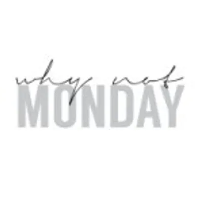 Why Not Monday profile
