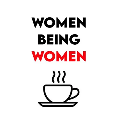 women being women ☕ profile
