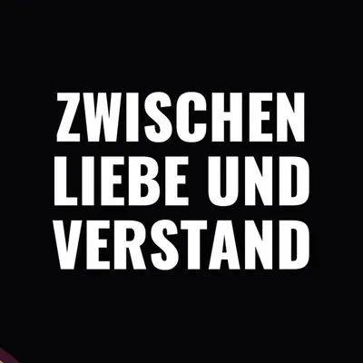 ZWISCHEN LIEBE UND VERSTAND profile